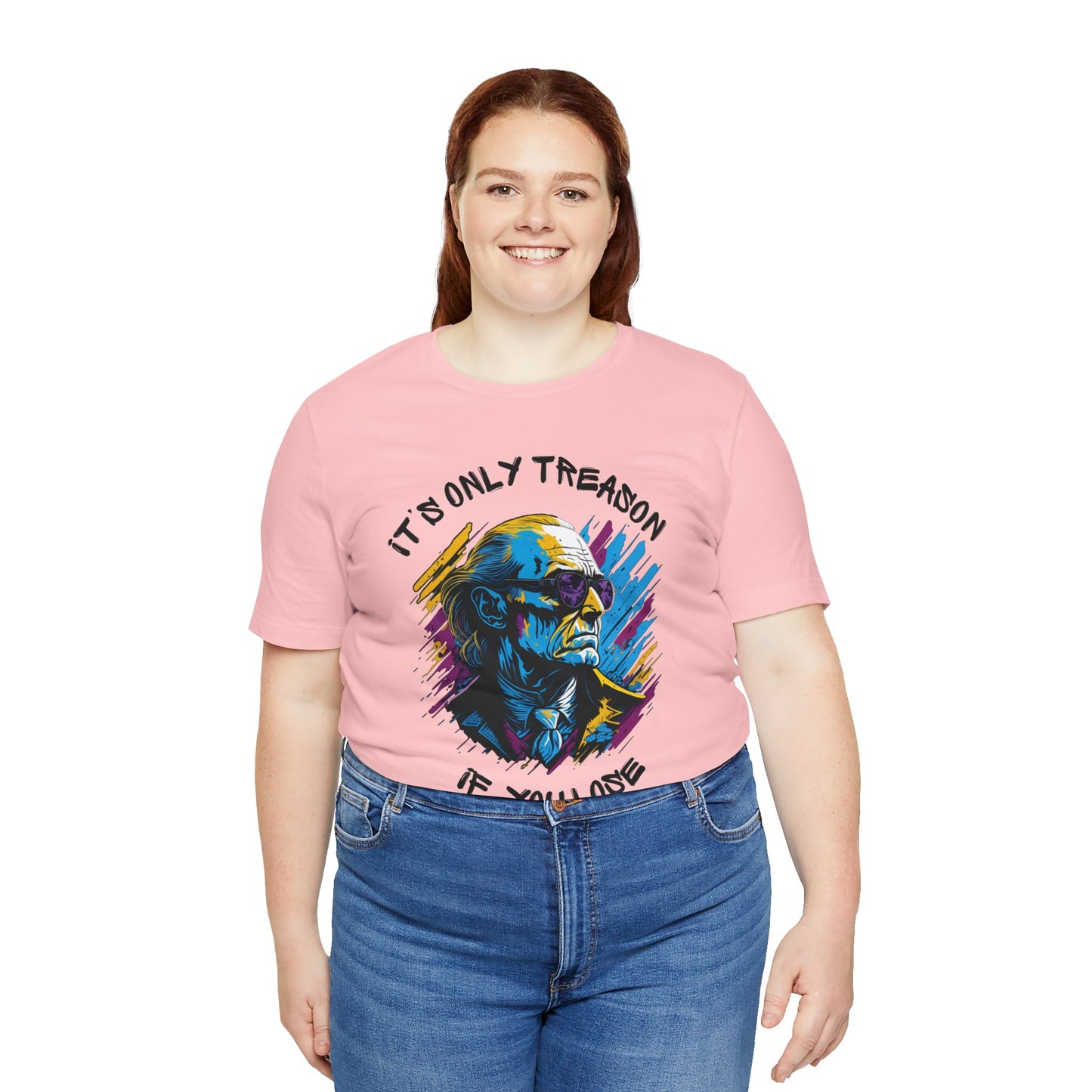 It's Only Treason If You Lose T-Shirt