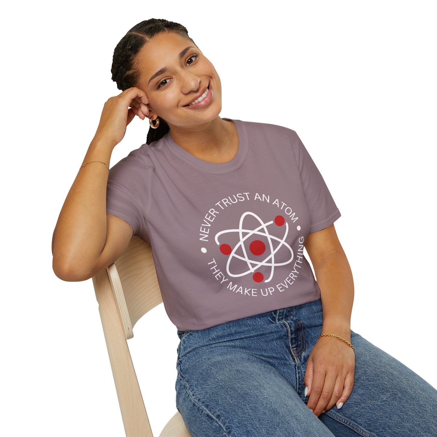 Never Trust An Atom T-Shirt