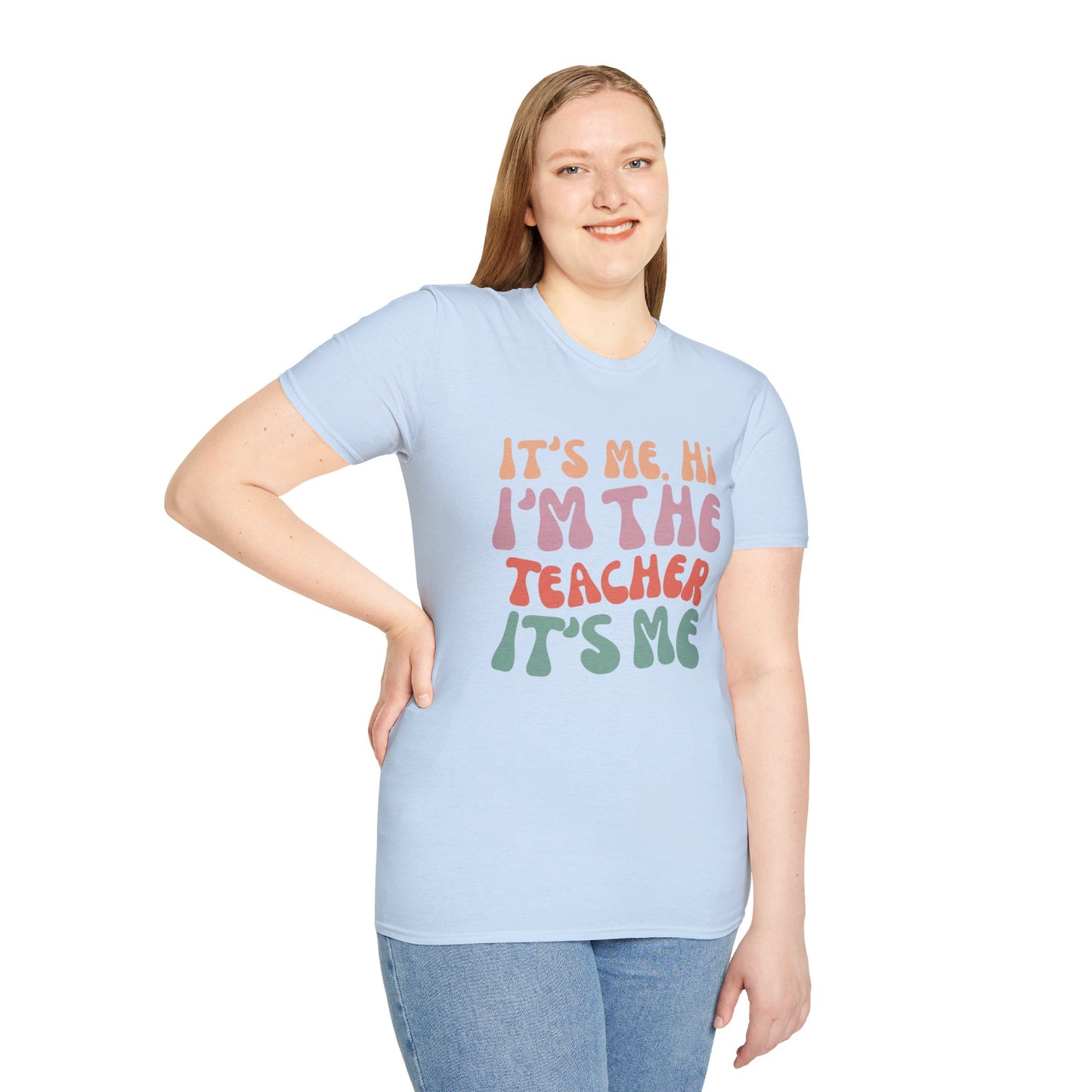 It's Me I'm The Teacher T-Shirt