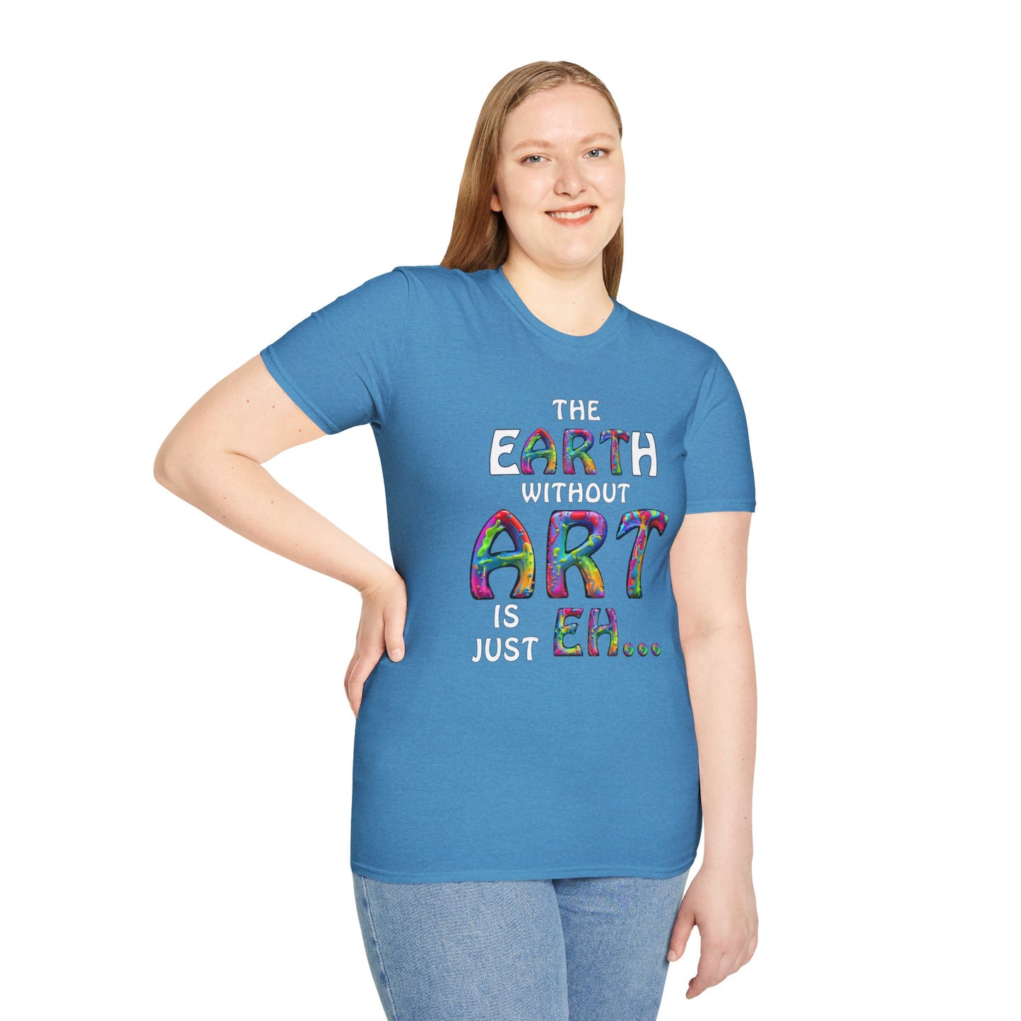 The Earth Without Art T-Shirt