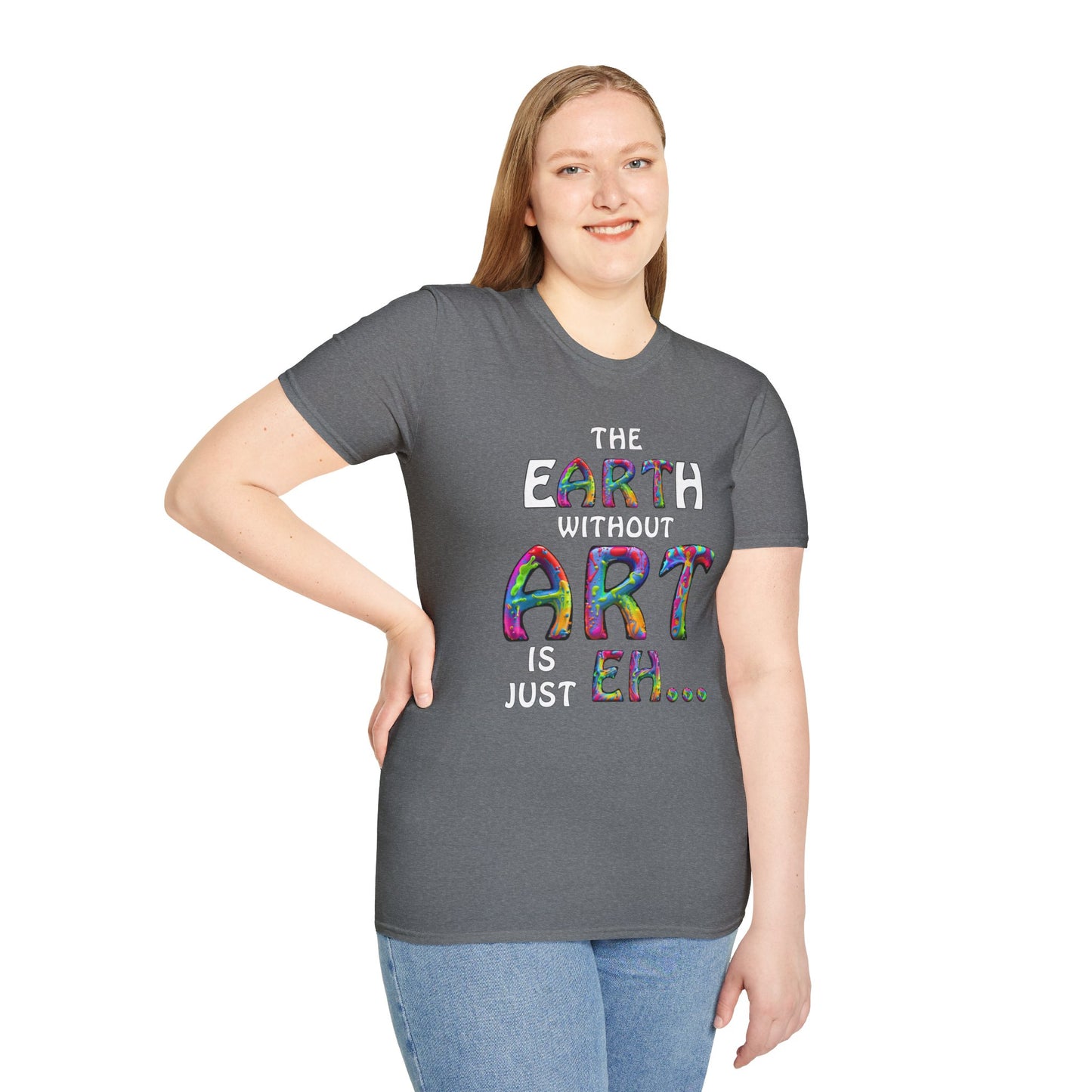 The Earth Without Art T-Shirt