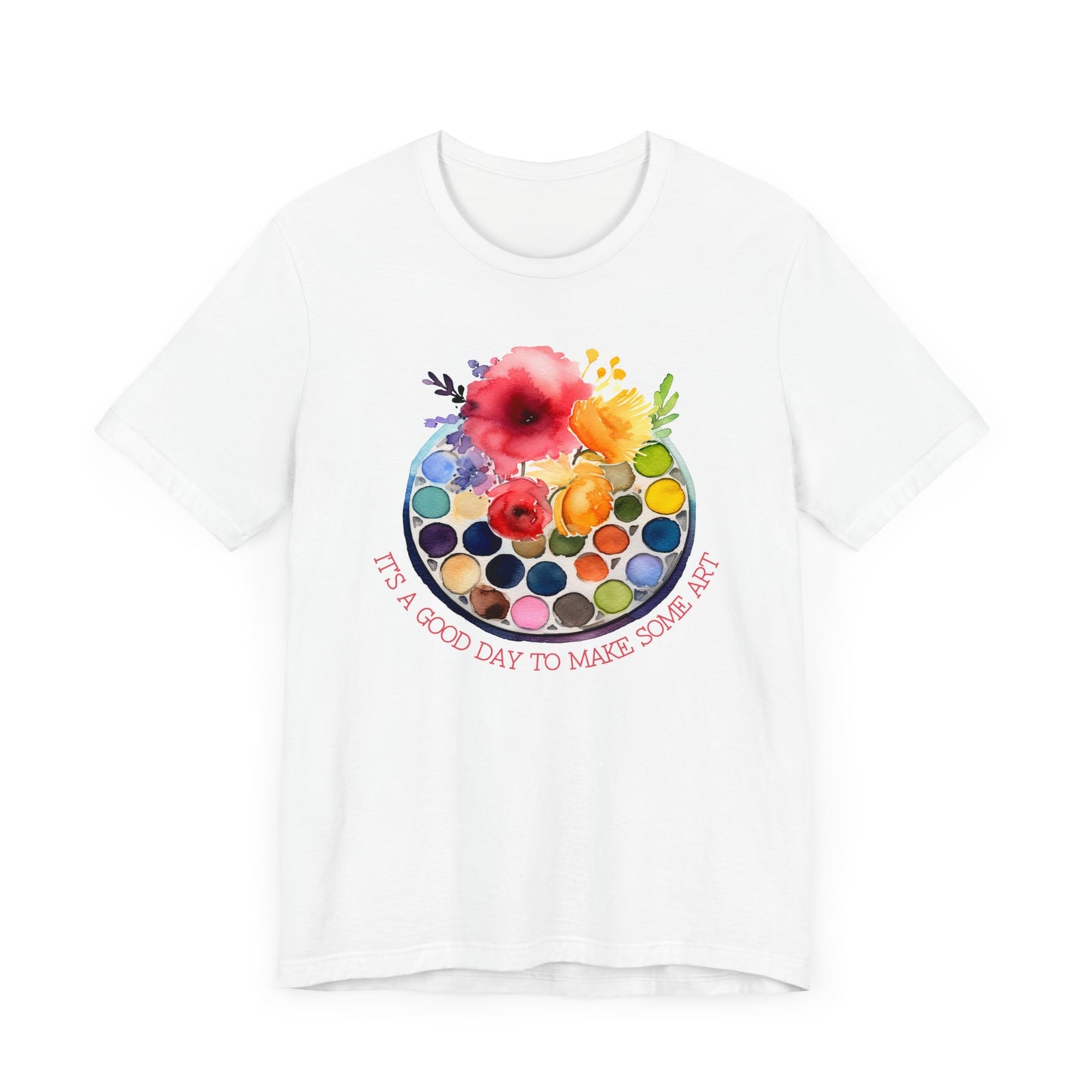 It's A Good Day To Make Some Art Palette T-Shirt