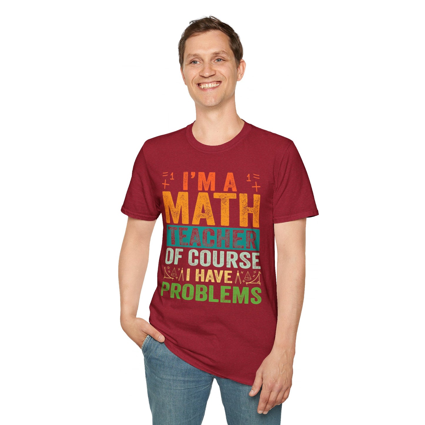 I'm A Math Teacher T-Shirt