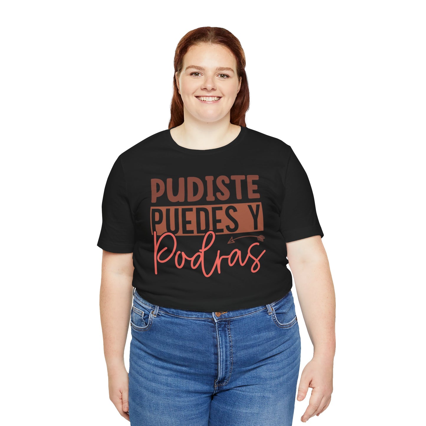 Pudiste Puedes Y Podrás T-Shirt