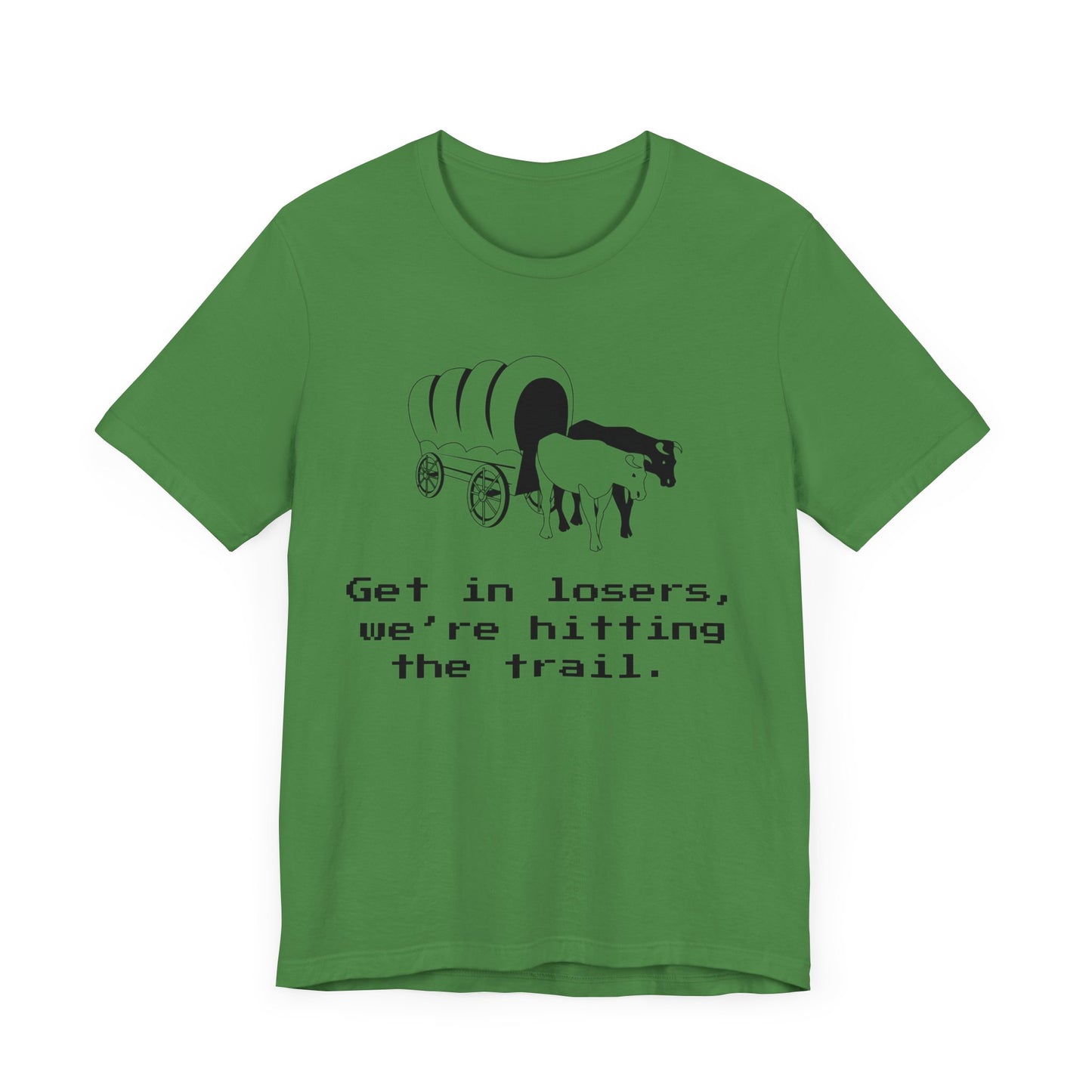 Get In Losers Oregon Trail T-Shirt