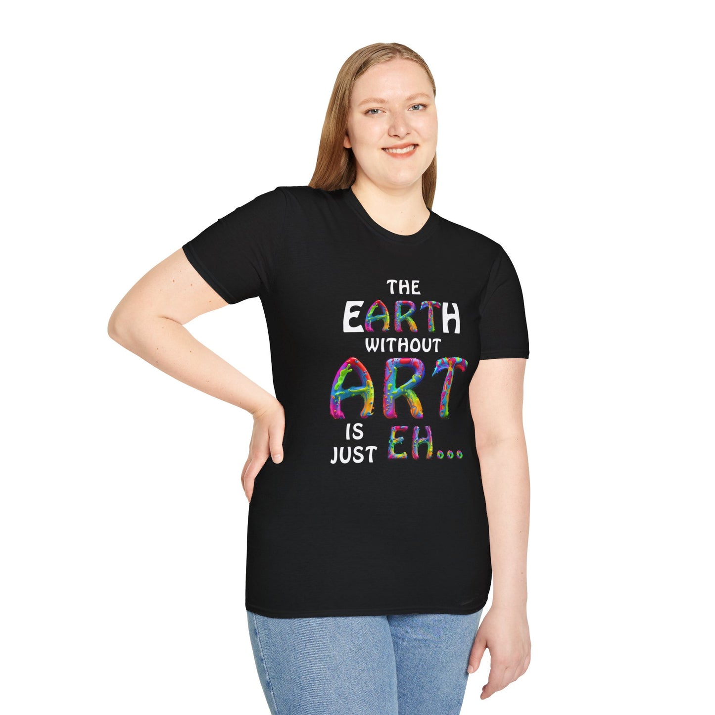 The Earth Without Art T-Shirt