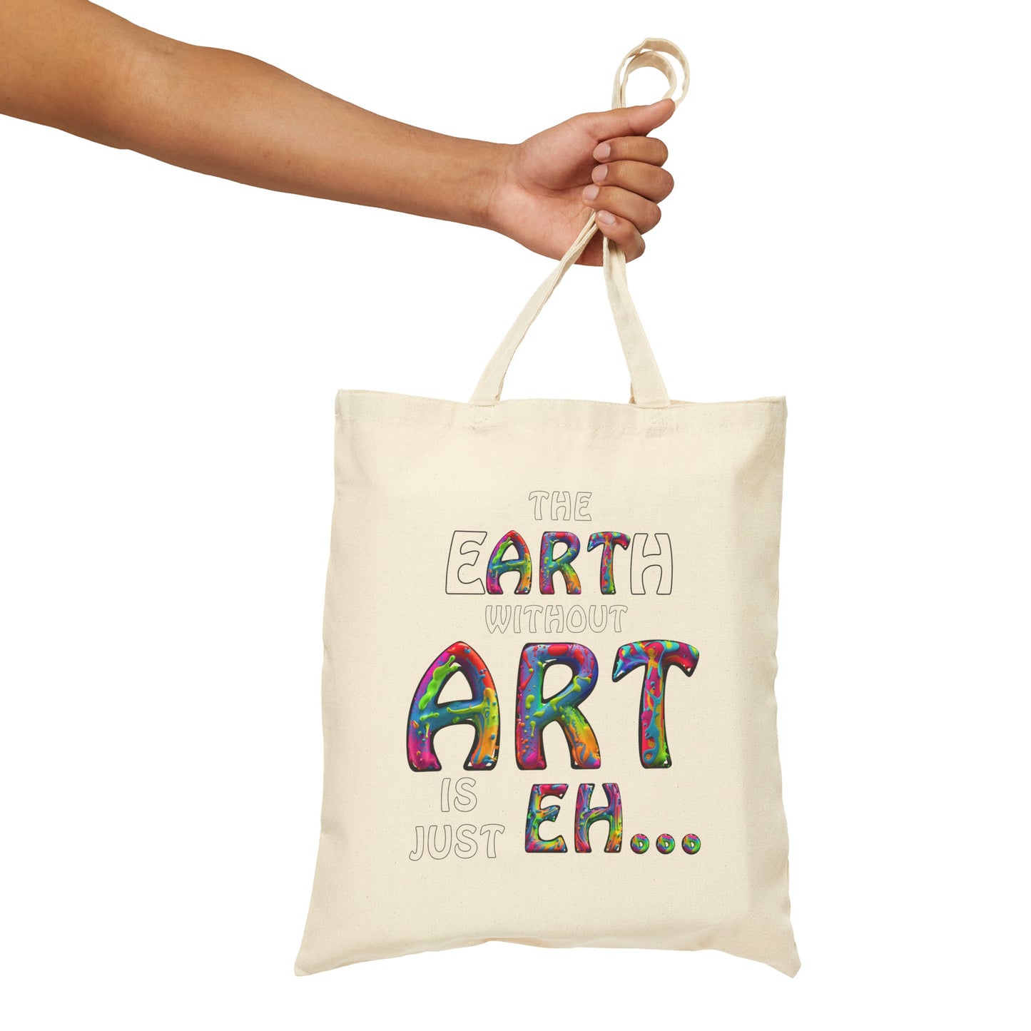 The Earth Without Art Canvas Tote Bag