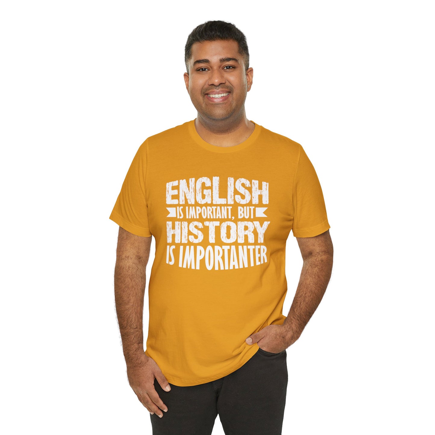 History Is Importanter T-Shirt