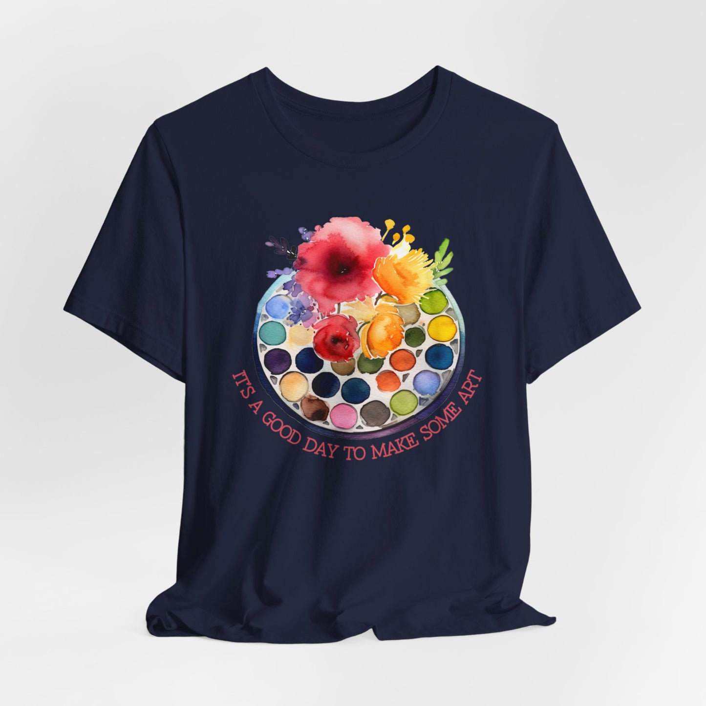 It's A Good Day To Make Some Art Palette T-Shirt