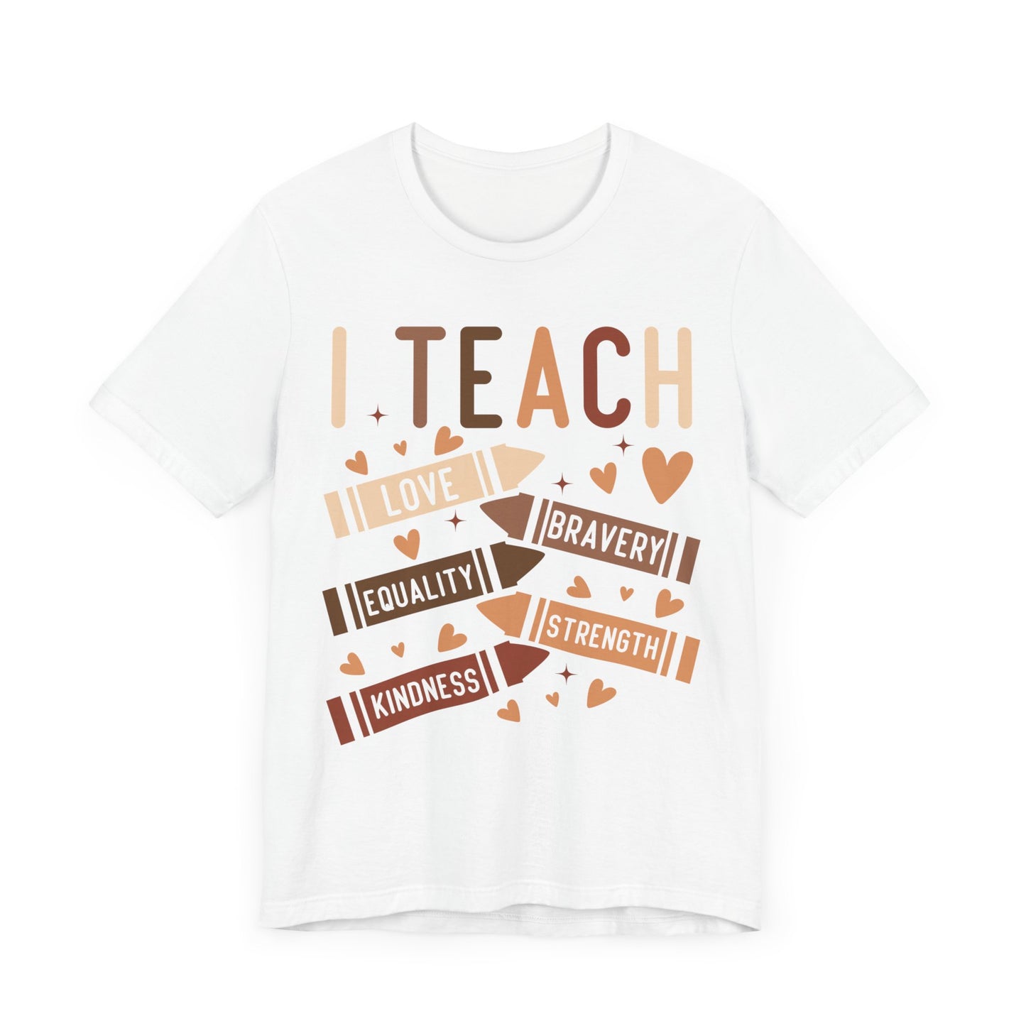 I Teach Equality Kindness Love T-Shirt