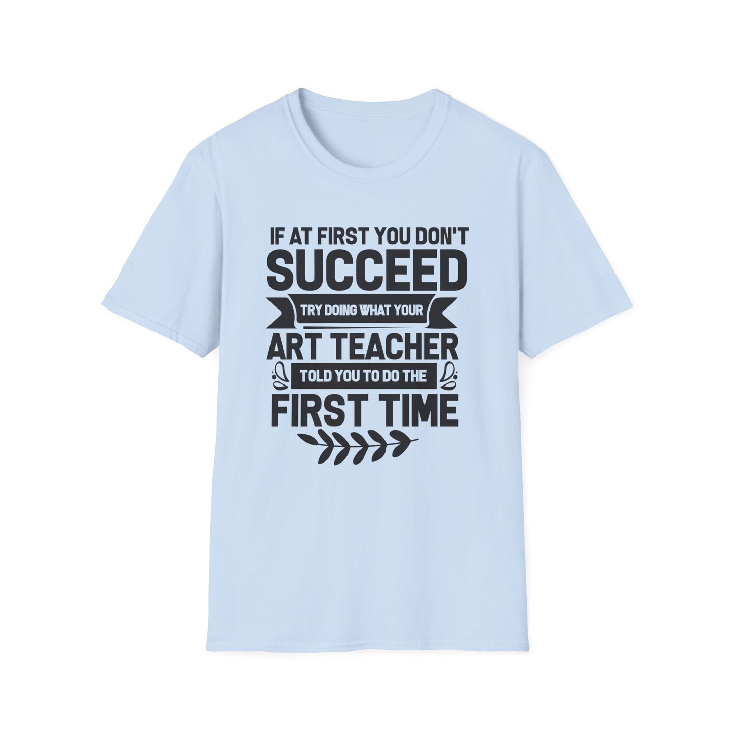 Ask Art Teacher T-Shirt