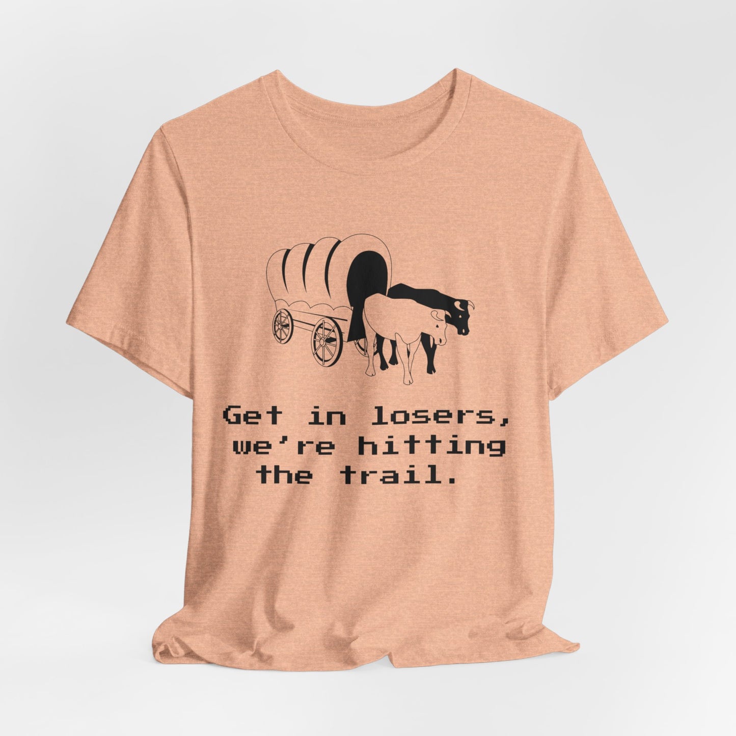 Get In Losers Oregon Trail T-Shirt