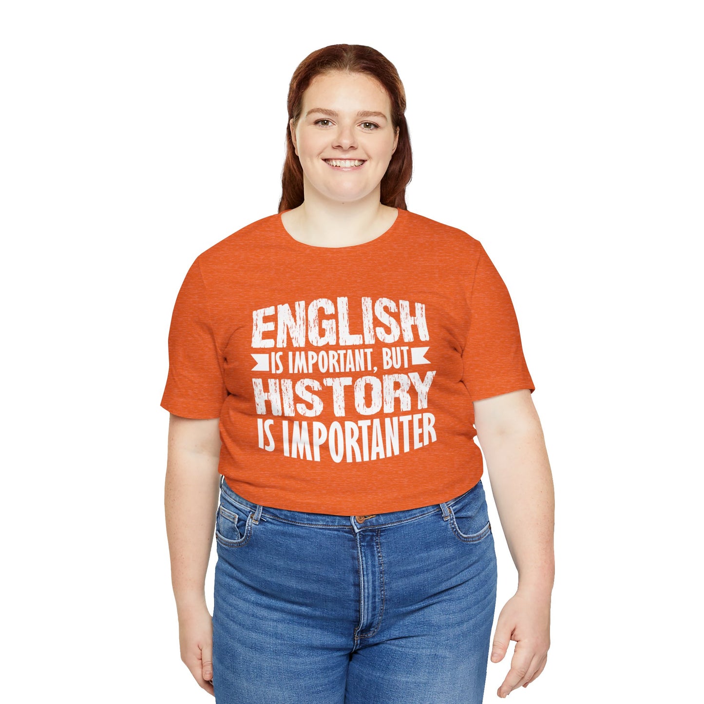 History Is Importanter T-Shirt