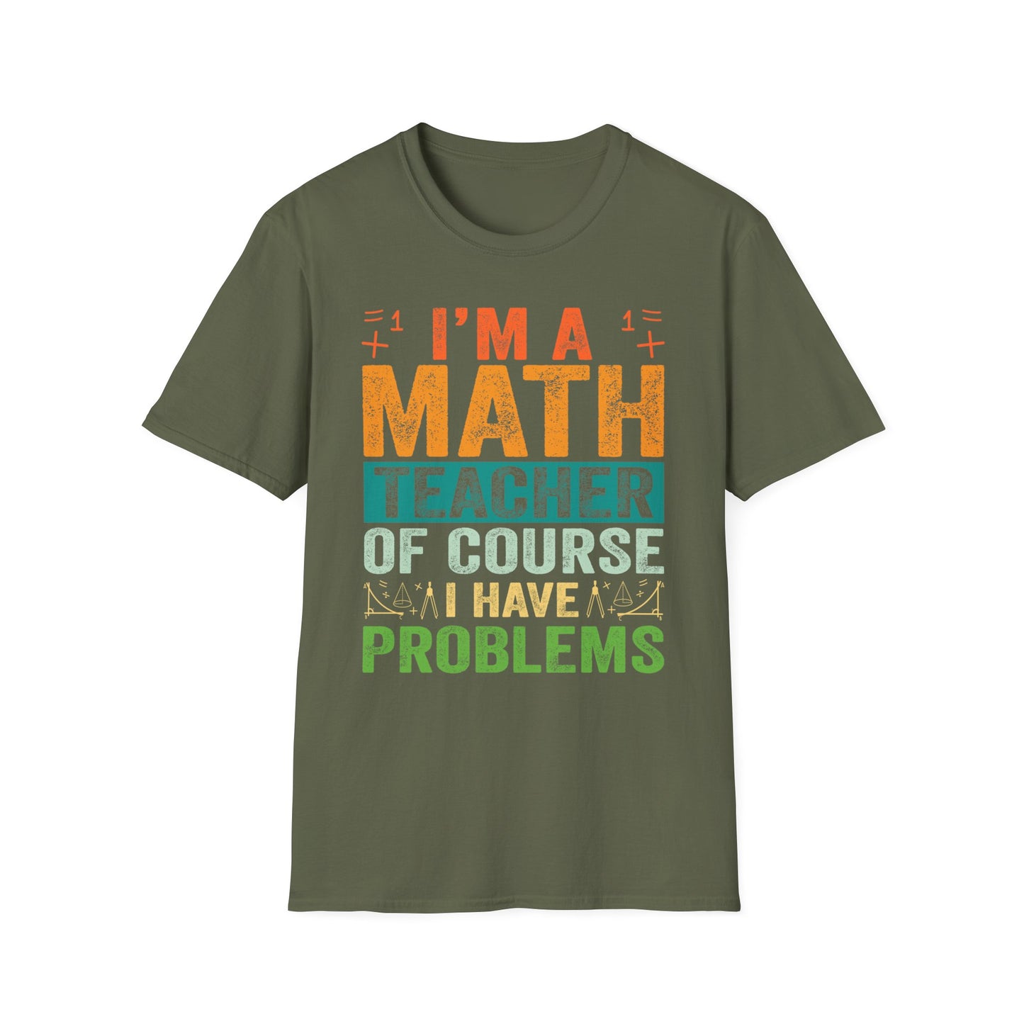 I'm A Math Teacher T-Shirt