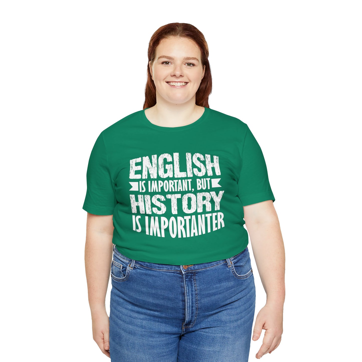 History Is Importanter T-Shirt