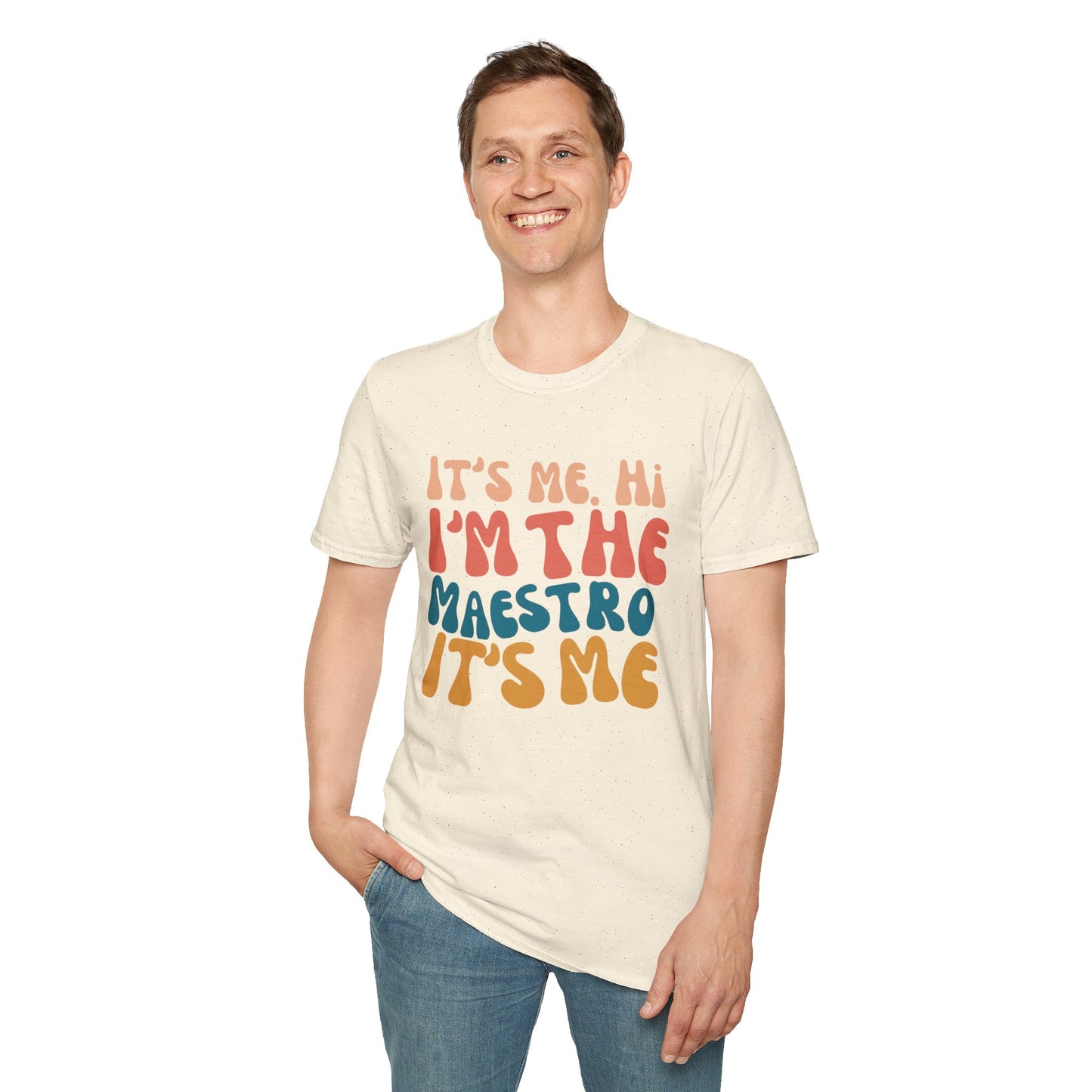 It's Me I'm the Maestro T-Shirt