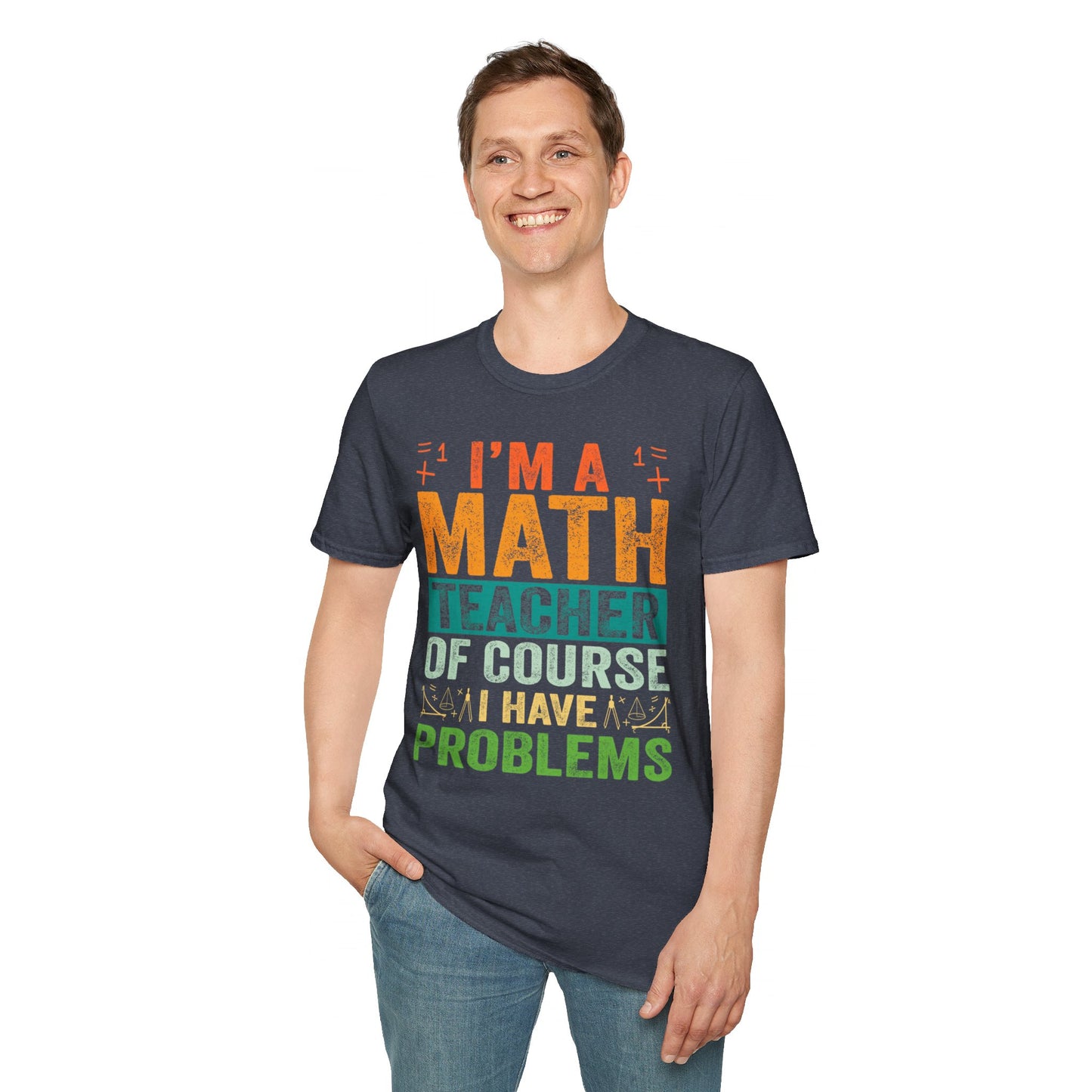 I'm A Math Teacher T-Shirt