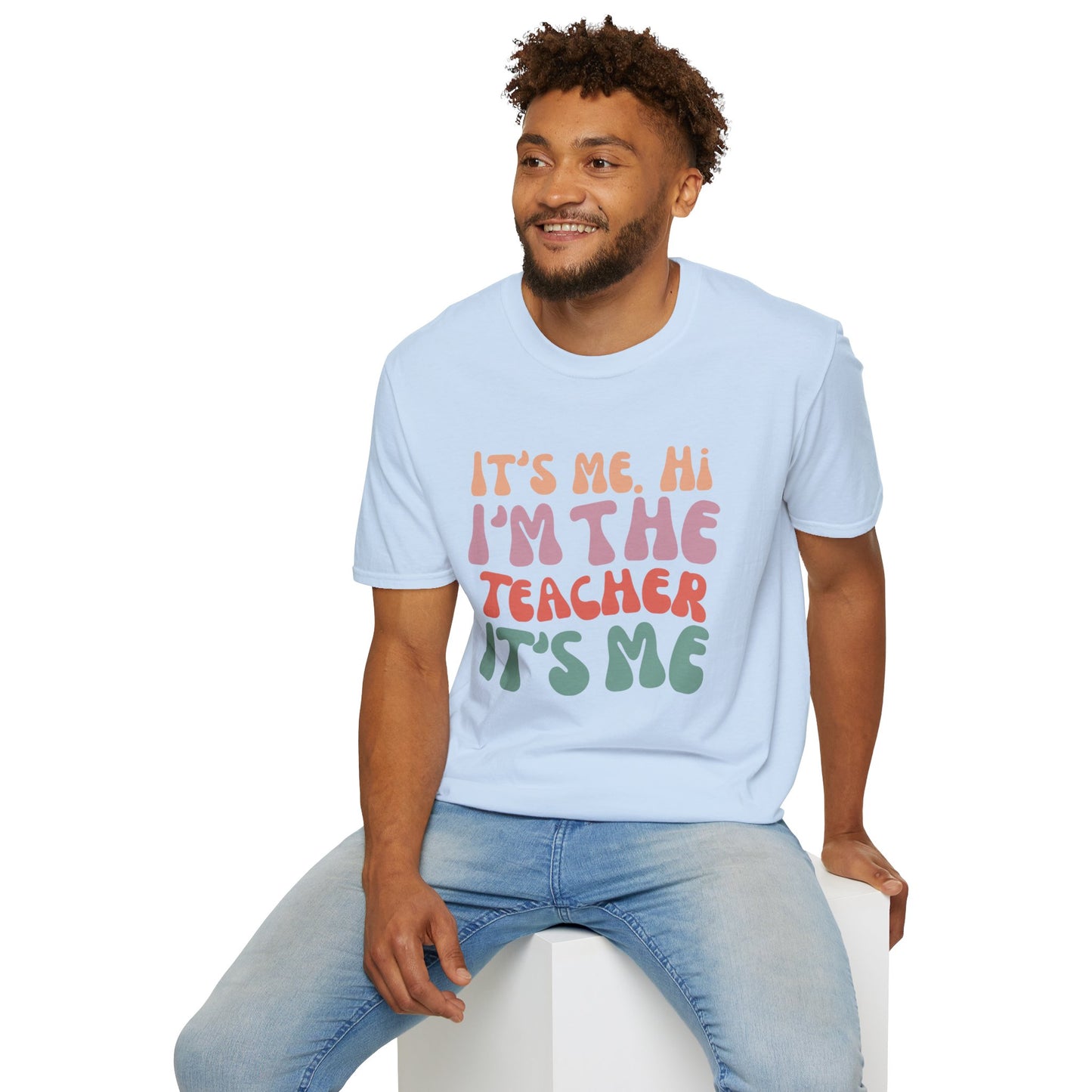 It's Me I'm The Teacher T-Shirt