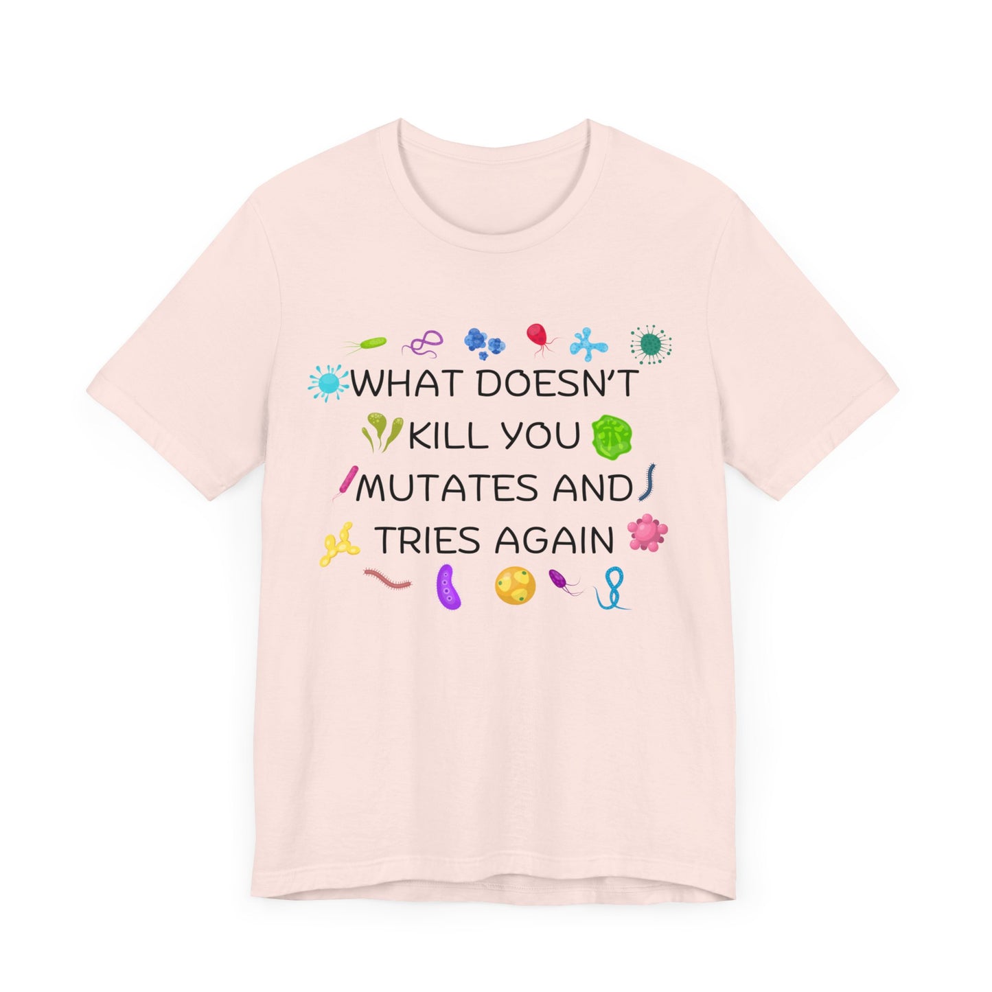 What Doesn't Kill You Mutates Black Font T-Shirt