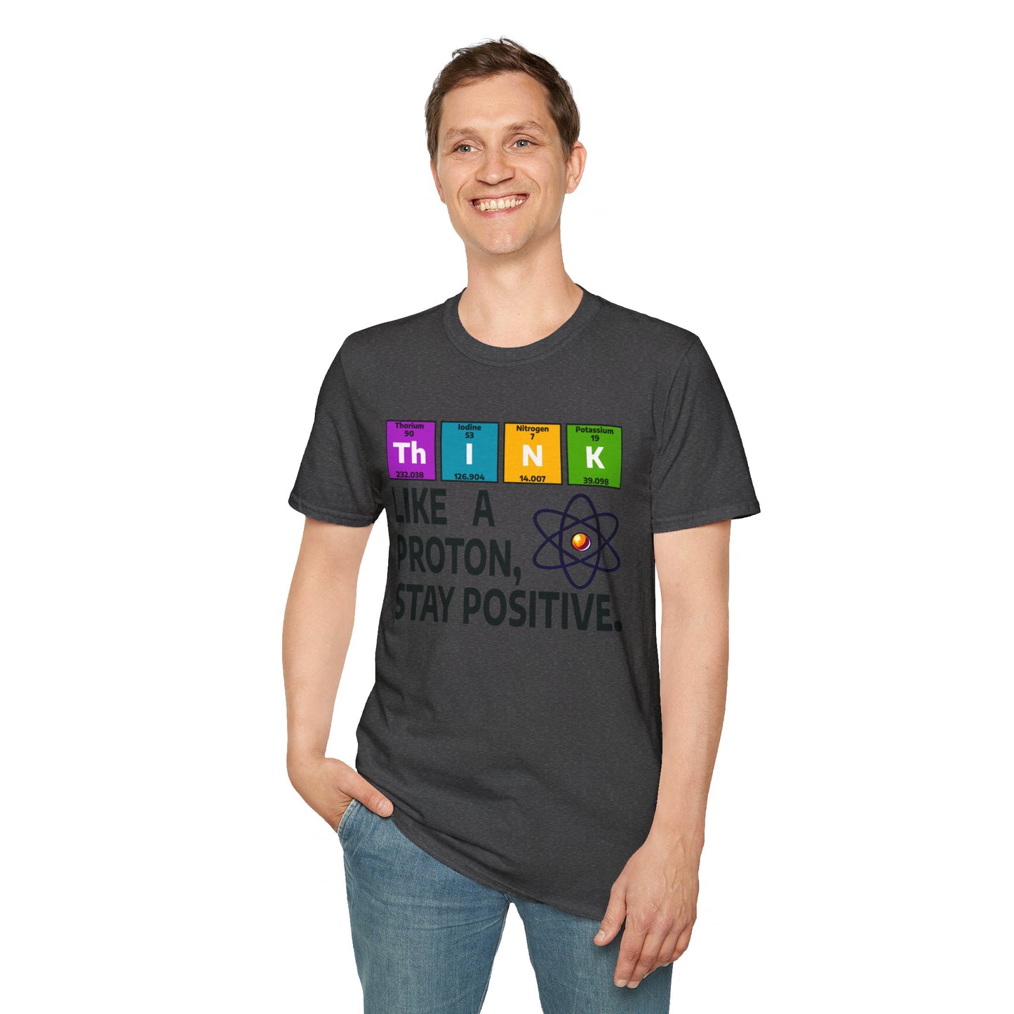 Think Like a Proton T-Shirt