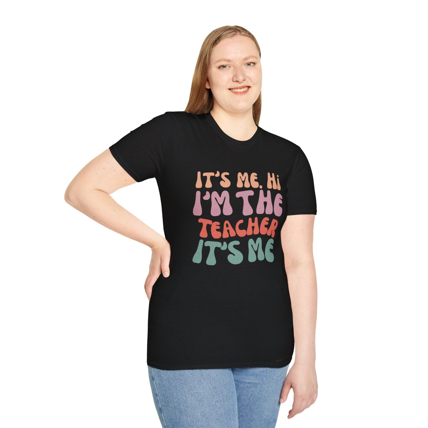 It's Me I'm The Teacher T-Shirt