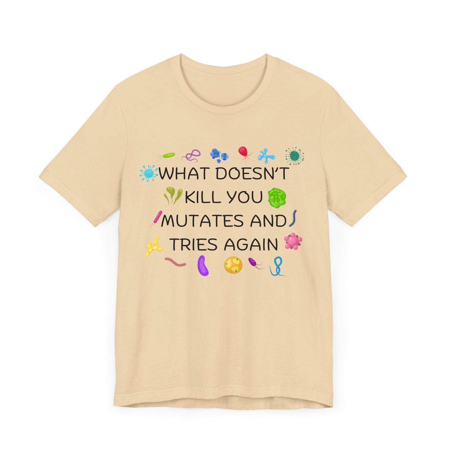 What Doesn't Kill You Mutates Black Font T-Shirt