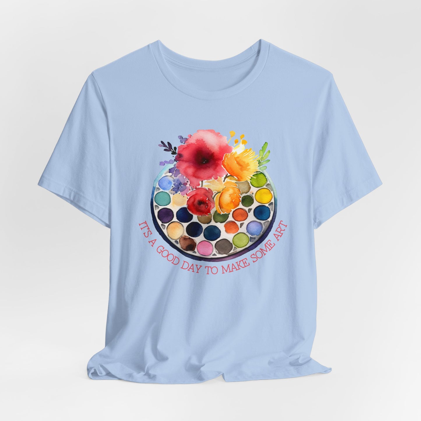 It's A Good Day To Make Some Art Palette T-Shirt