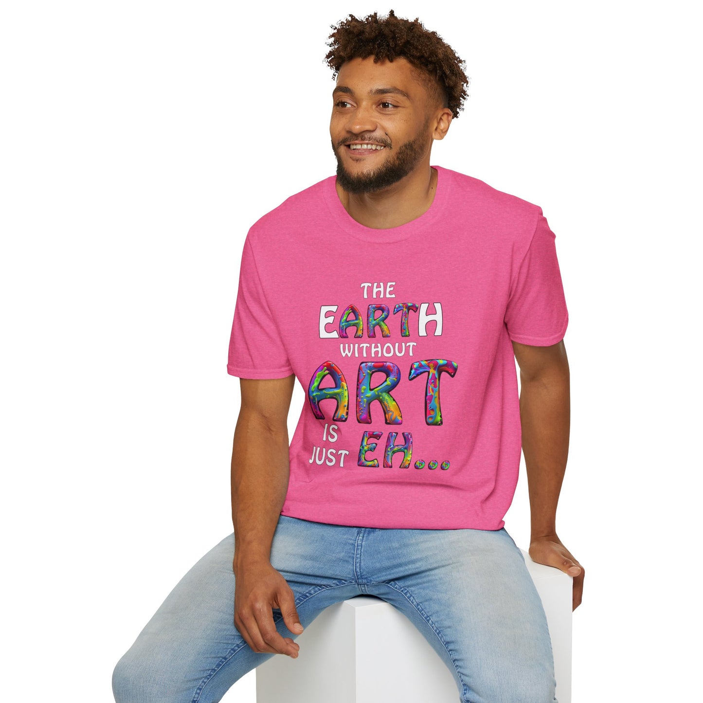 The Earth Without Art T-Shirt