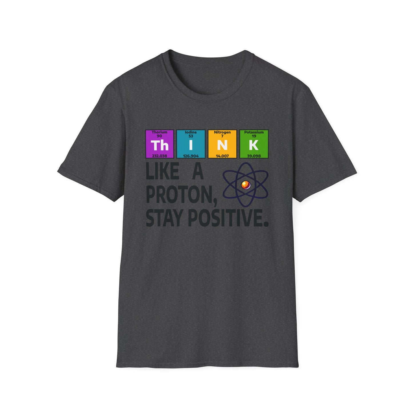 Think Like a Proton T-Shirt