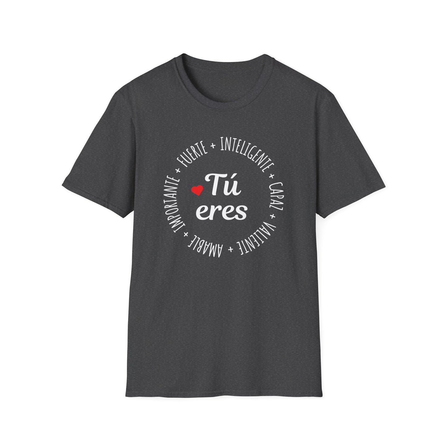 Tú Eres T-Shirt