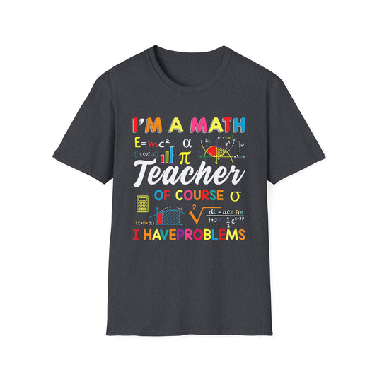 I'm A Math Teacher Colorful T-Shirt