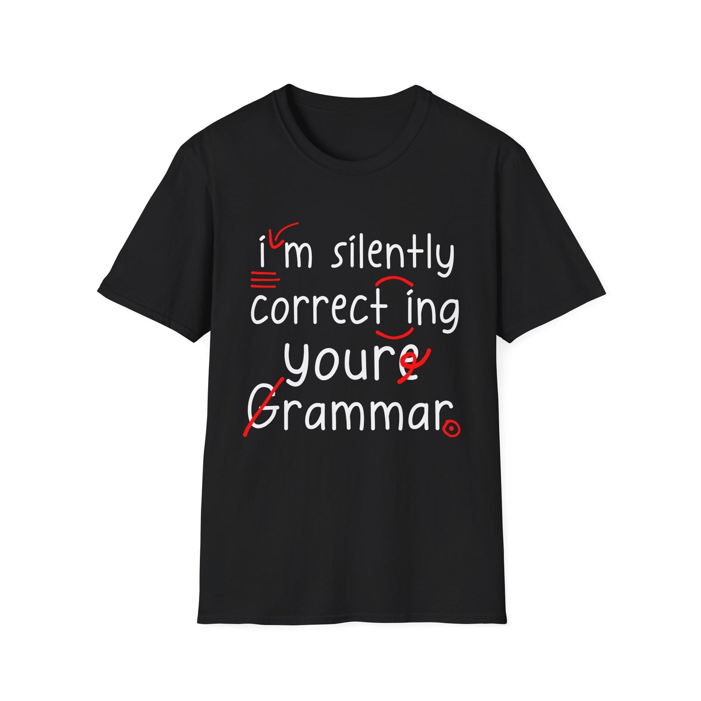 I'm Silently Correcting Your Gramamr T-Shirt