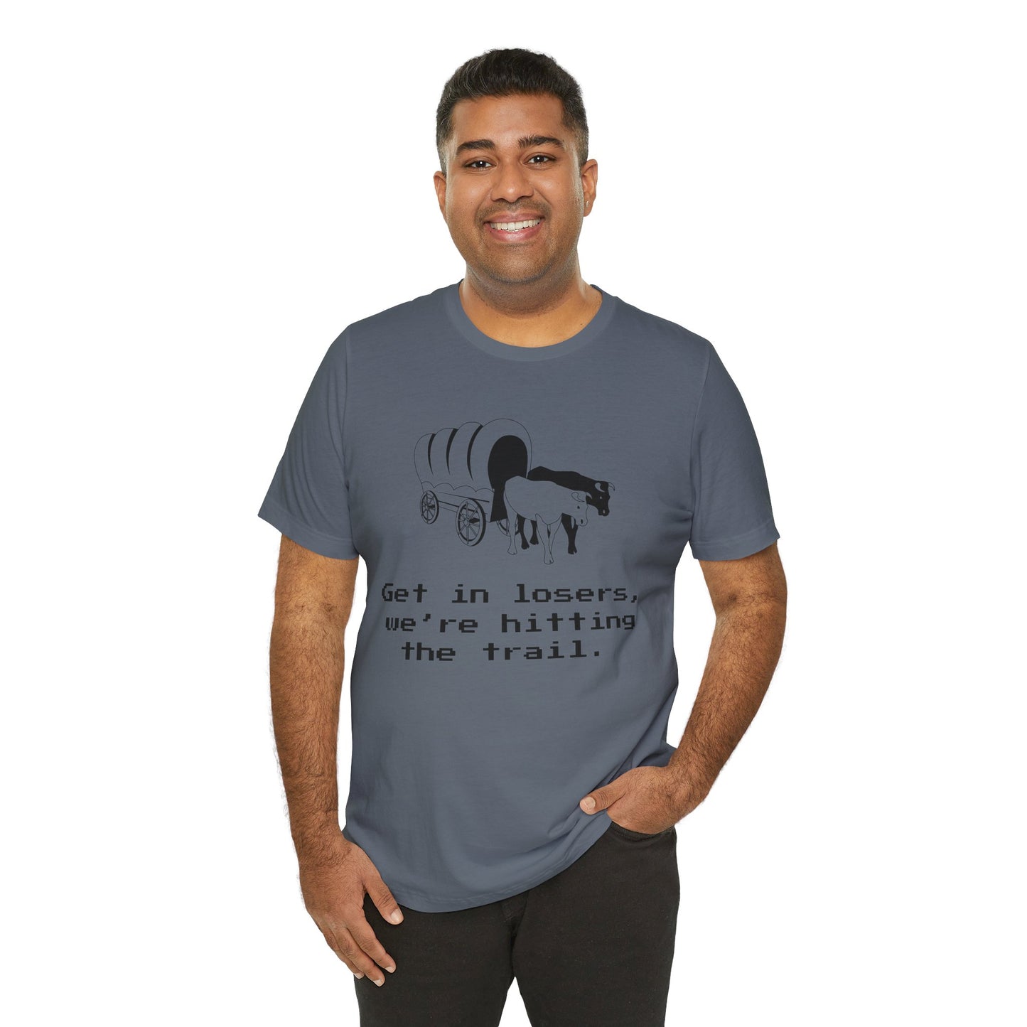 Get In Losers Oregon Trail T-Shirt