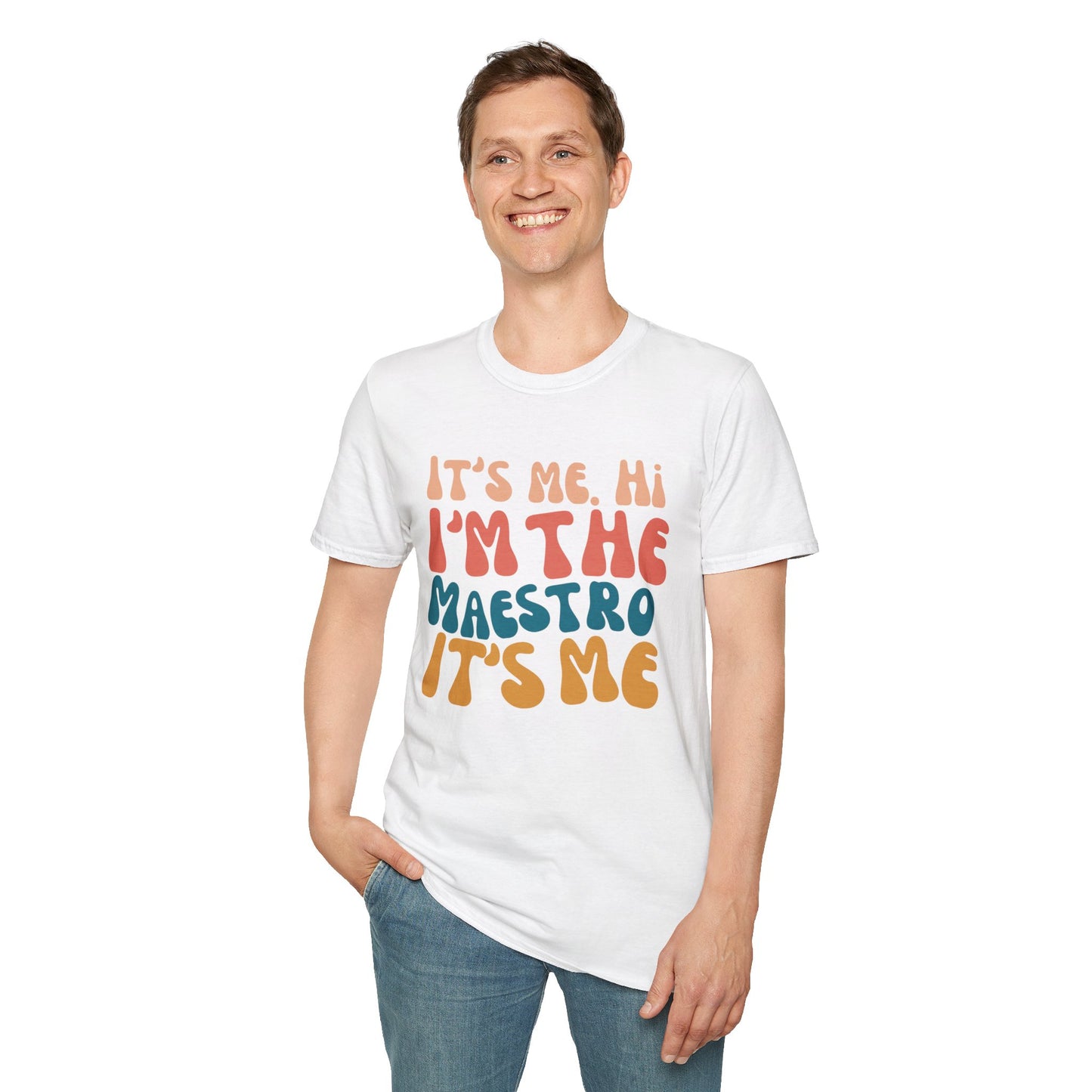 It's Me I'm the Maestro T-Shirt