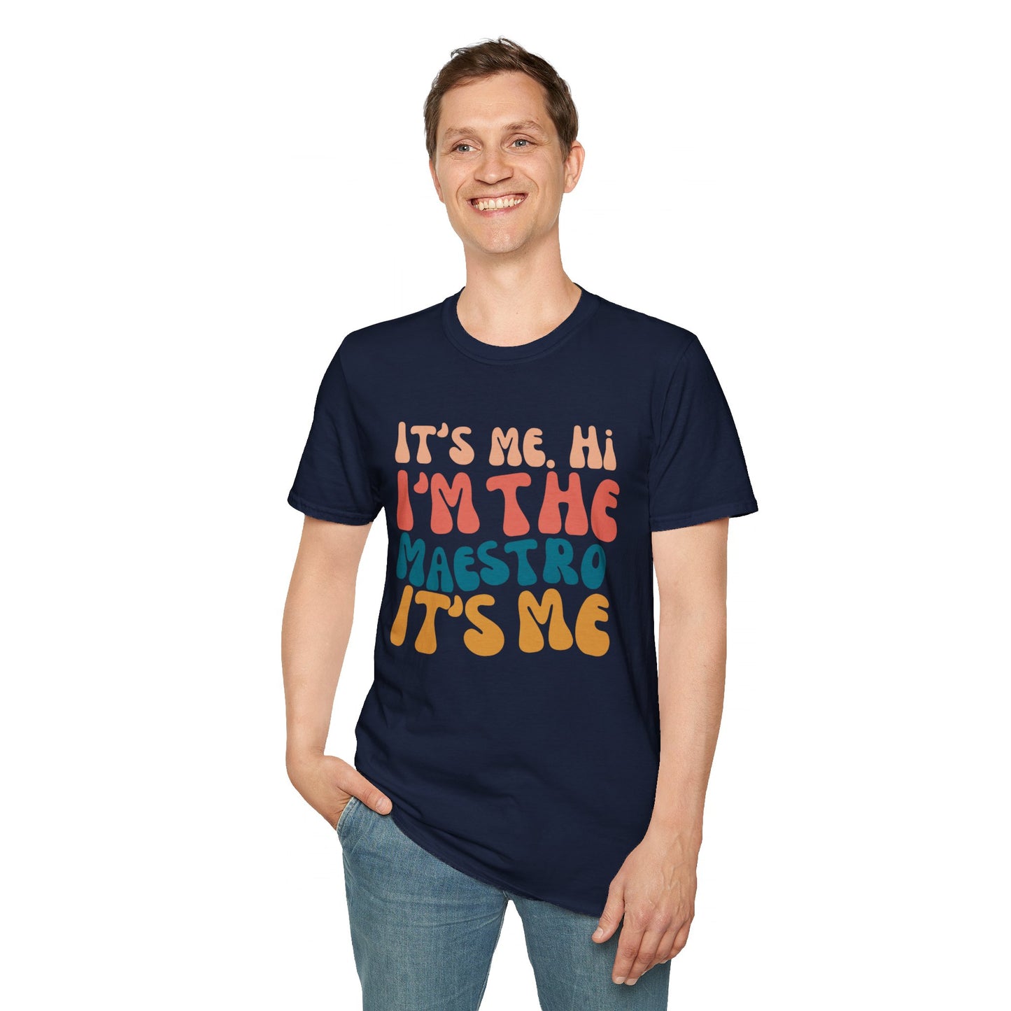 It's Me I'm the Maestro T-Shirt