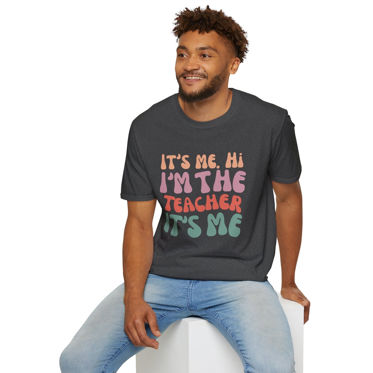 It's Me I'm The Teacher T-Shirt