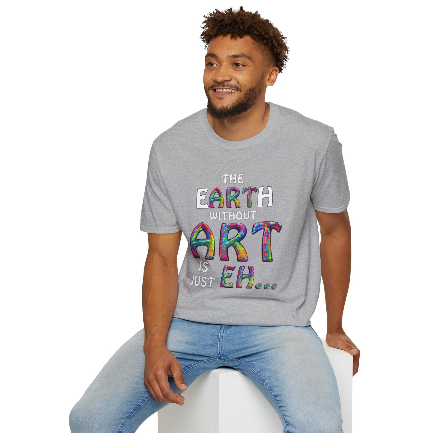 The Earth Without Art T-Shirt