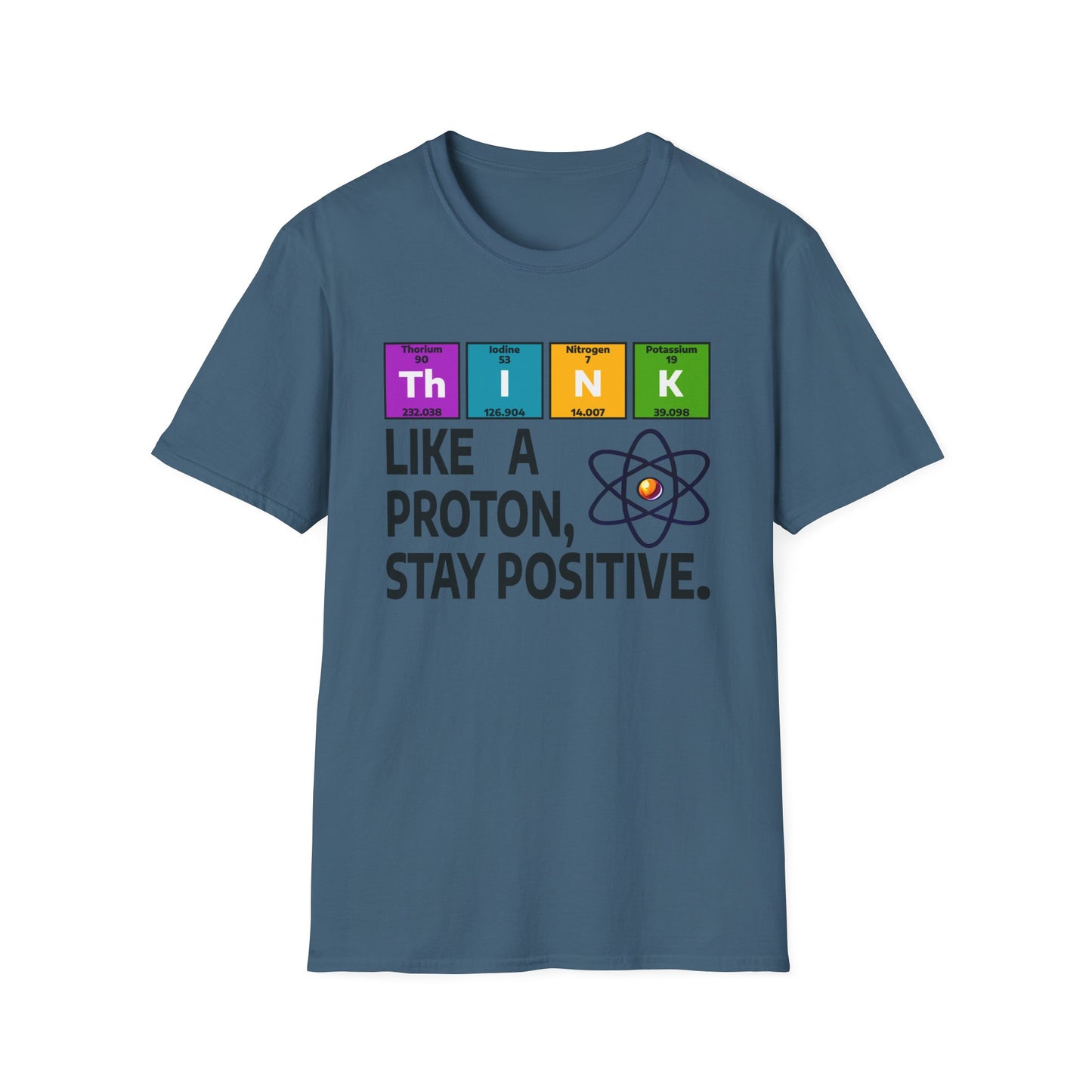 Think Like a Proton T-Shirt