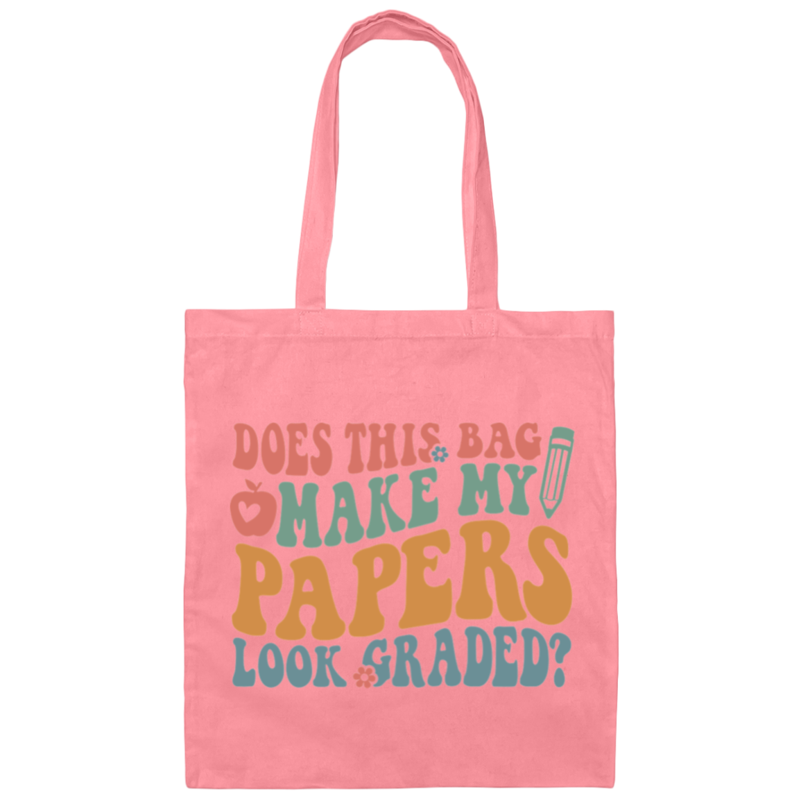 Does This Bag Make My Papers Look Graded Tote/Bag