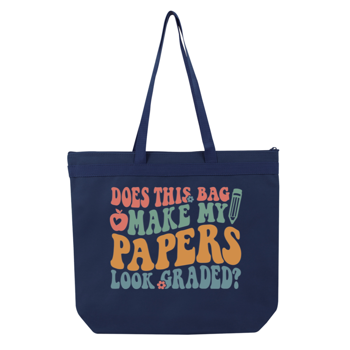 Does This Bag Make My Papers Look Graded Tote/Bag